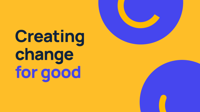 Creating change for good