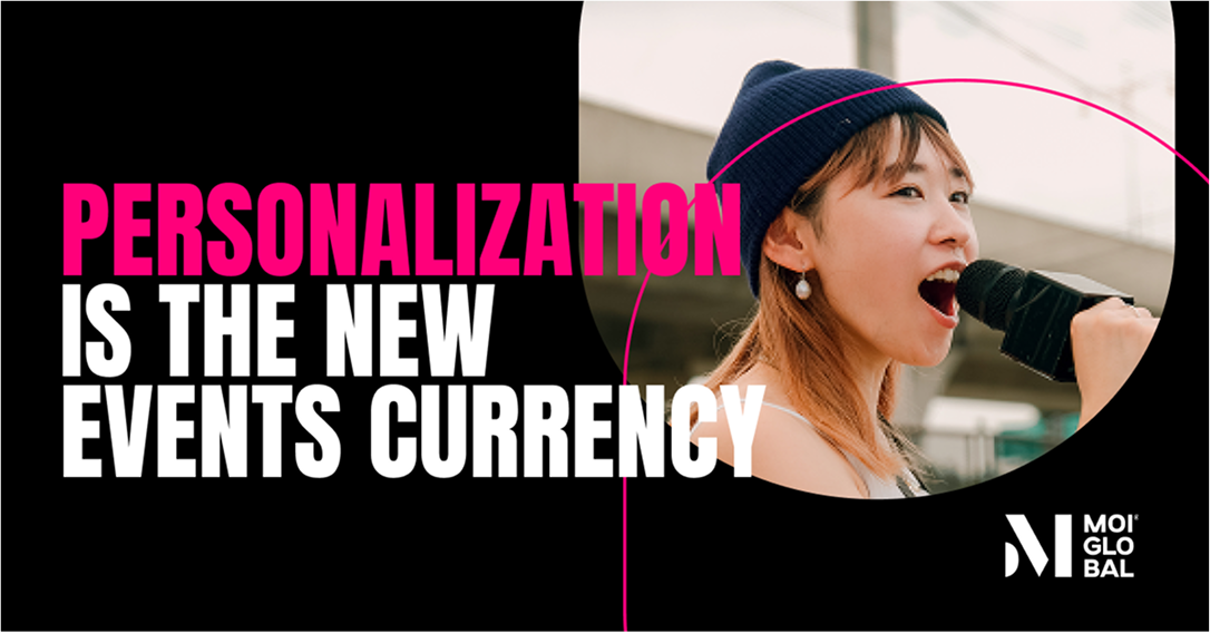 Personalization is the new events currency